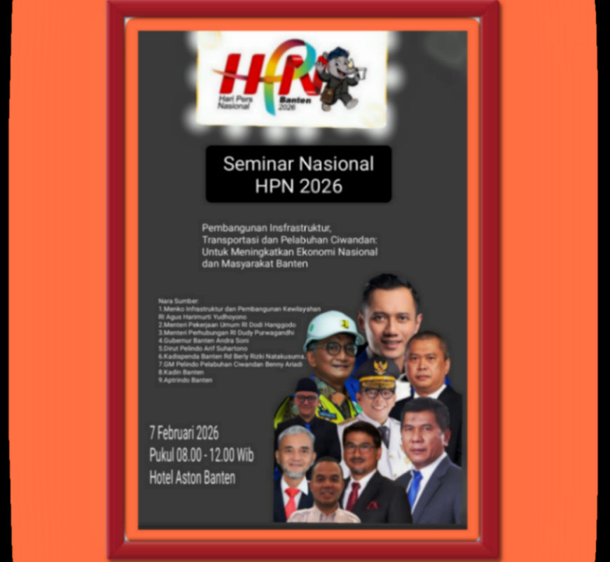 Seminar  Nasional HPN 2026:  Bangun Infrastruktur, Transportasi dan Pelabuhan Ciwandan untuk Banten